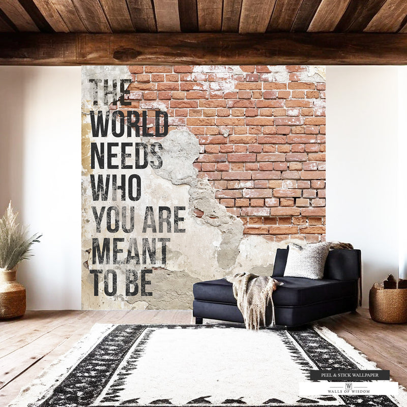 Inspirational peel and stick wallpaper mural with vintage distressed brick and motivational quote.